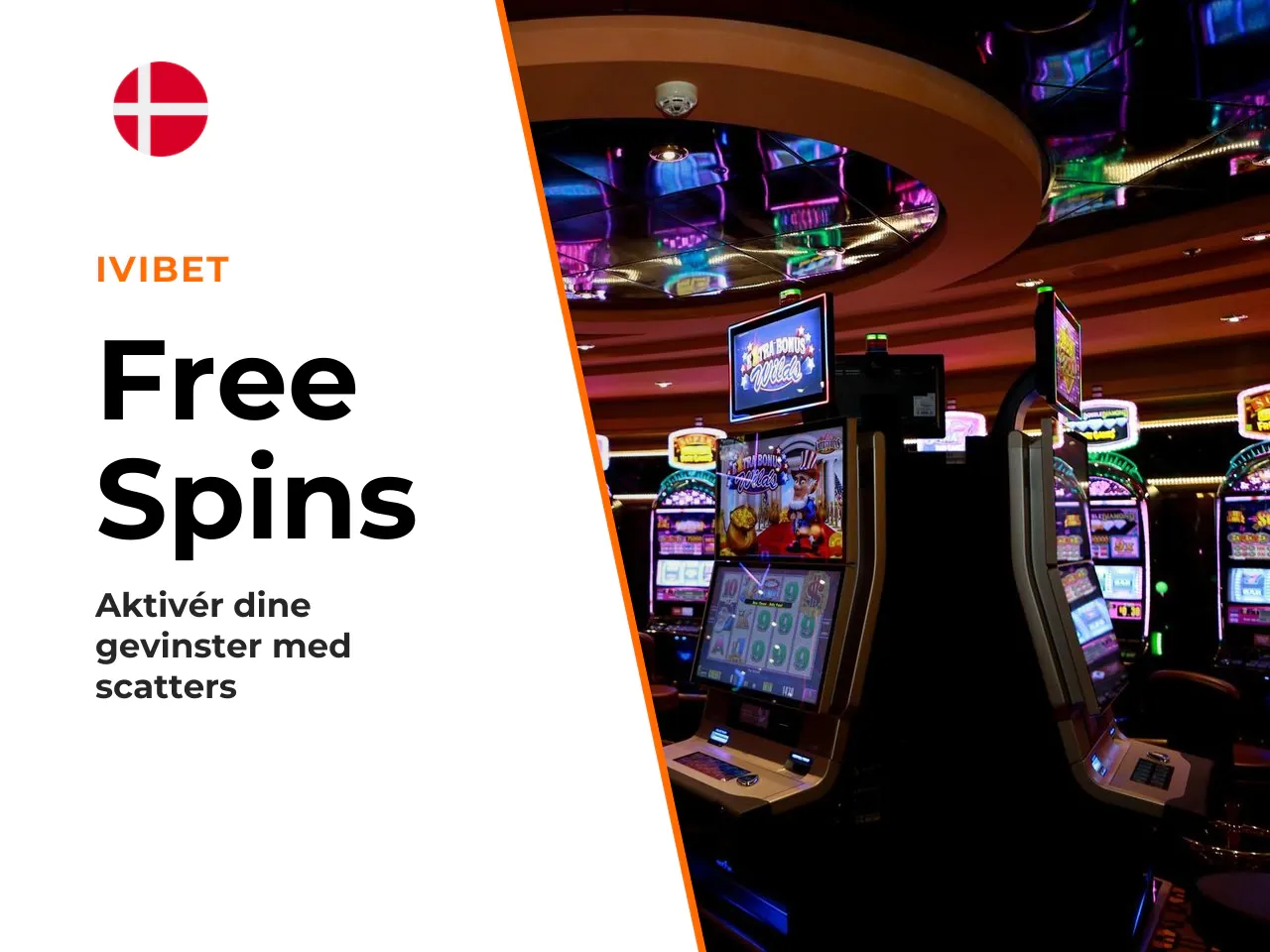 Sådan aktiveres free spins. Der kræves